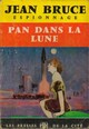  Achetez le livre d'occasion Pan dans la lune de Jean Bruce sur Livrenpoche.com 
