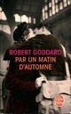  Achetez le livre d'occasion Par un matin d'automne de Robert Goddard sur Livrenpoche.com 