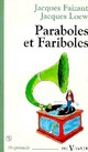  Achetez le livre d'occasion Paraboles et fariboles de Jacques Faizant sur Livrenpoche.com 
