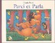  Achetez le livre d'occasion Parci et Parla de Claude Ponti sur Livrenpoche.com 