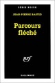  Achetez le livre d'occasion Parcours fléché de Jean-Pierre Bastid sur Livrenpoche.com 