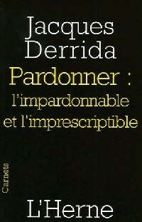  Achetez le livre d'occasion Pardonner : l'impardonnable et l'imprescriptible de Jacques Derrida sur Livrenpoche.com 