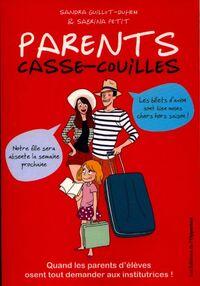  Achetez le livre d'occasion Parents casse-couilles de Sandra Guillot-Duhem sur Livrenpoche.com 