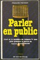  Achetez le livre d'occasion Parler en public de François Ponthier sur Livrenpoche.com 