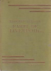  Achetez le livre d'occasion Parti de Liverpool... de Edouard Peisson sur Livrenpoche.com 