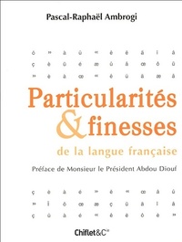  Achetez le livre d'occasion Particularités et finesses de la langue française de Pascal-Raphaël Ambrogi sur Livrenpoche.com 