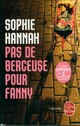  Achetez le livre d'occasion Pas de berceuse pour Fanny de Sophie Hannah sur Livrenpoche.com 