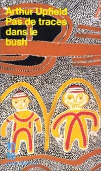  Achetez le livre d'occasion Pas de traces dans le bush de Arthur Upfield sur Livrenpoche.com 