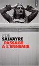  Achetez le livre d'occasion Passage à l'ennemie de Lydie Salvayre sur Livrenpoche.com 