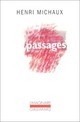  Achetez le livre d'occasion Passages de Henri Michaux sur Livrenpoche.com 
