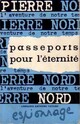  Achetez le livre d'occasion Passeports pour l'éternité de Pierre Nord sur Livrenpoche.com 