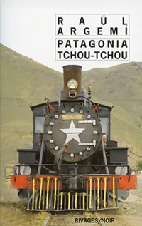  Achetez le livre d'occasion Patagonia Tchou-Tchou de Raul Argemi sur Livrenpoche.com 