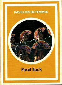  Achetez le livre d'occasion Pavillon de femmes Tome I de Pearl Buck sur Livrenpoche.com 