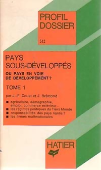  Achetez le livre d'occasion Pays sous-développés ou pays en voie de développement Tome I : Voir, comprendre, analyser de Jean-François Brémond sur Livrenpoche.com 