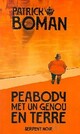  Achetez le livre d'occasion Peabody met un genou en terre de Patrick Boman sur Livrenpoche.com 