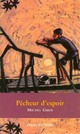  Achetez le livre d'occasion Pêcheur d'espoir de Michel Girin sur Livrenpoche.com 