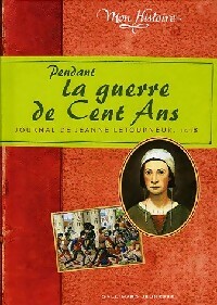 Achetez le livre d'occasion Pendant la guerre de cent ans - Journal de Jeanne Letourneur, 1418 de Brigitte Coppin sur Livrenpoche.com 