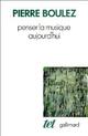  Achetez le livre d'occasion Penser la musique aujourd'hui de Pierre Boulez sur Livrenpoche.com 