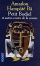  Achetez le livre d'occasion Petit Bodiel et autes contes de la savane de Amadou Hampaté Bâ sur Livrenpoche.com 