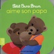  Achetez le livre d'occasion Petit Ours Brun aime son papa de Danièle Bour sur Livrenpoche.com 