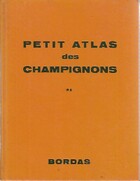  Achetez le livre d'occasion Petit atlas des champignons Tome II sur Livrenpoche.com 