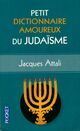  Achetez le livre d'occasion Petit dictionnaire amoureux du judaïsme de Jacques Attali sur Livrenpoche.com 