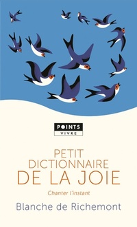  Achetez le livre d'occasion Petit dictionnaire de la joie. Chanter l'instant de Blanche De Richemont sur Livrenpoche.com 