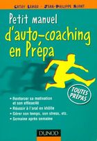  Achetez le livre d'occasion Petit manuel d'auto-coaching en prépa sur Livrenpoche.com 