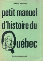  Achetez le livre d'occasion Petit manuel d'histoire du Québec sur Livrenpoche.com 