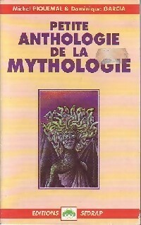  Achetez le livre d'occasion Petite anthologie de la mythologie de Dominique Piquemal sur Livrenpoche.com 