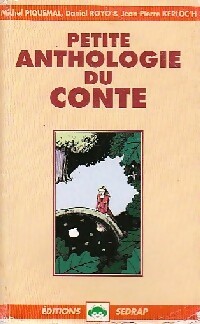 Achetez le livre d'occasion Petite anthologie du conte de Daniel Piquemal sur Livrenpoche.com 