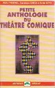  Achetez le livre d'occasion Petite anthologie du théâtre comique de Daniel Royo sur Livrenpoche.com 