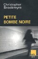  Achetez le livre d'occasion Petite bombe noire de Christopher Brookmyre sur Livrenpoche.com 