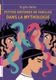  Achetez le livre d'occasion Petites histoires de famille dans la mythologie de Brigitte Heller-Arfouillère sur Livrenpoche.com 