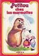  Achetez le livre d'occasion Petitou chez les marmottes de Dick Laan sur Livrenpoche.com 