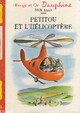  Achetez le livre d'occasion Petitou et l'hélicoptère de Dick Laan sur Livrenpoche.com 