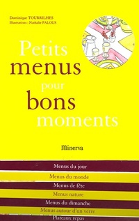  Achetez le livre d'occasion Petits menus pour bons moments de Dominique Tourrilhes sur Livrenpoche.com 