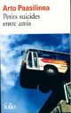  Achetez le livre d'occasion Petits suicides entre amis de Arto Paasilinna sur Livrenpoche.com 