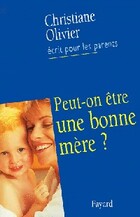  Achetez le livre d'occasion Peut-on être une bonne mère ? sur Livrenpoche.com 