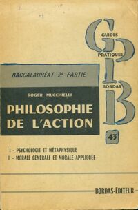  Achetez le livre d'occasion Philosophie de l'action de Roger Mucchielli sur Livrenpoche.com 