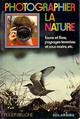  Achetez le livre d'occasion Photographier la nature de Roger Bellone sur Livrenpoche.com 