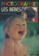  Achetez le livre d'occasion Photographier les bébés de Roger Bellone sur Livrenpoche.com 