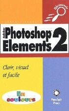  Achetez le livre d'occasion Photoshop Elements 2 sur Livrenpoche.com 