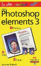  Achetez le livre d'occasion Photoshop Elements 3 sur Livrenpoche.com 