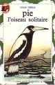  Achetez le livre d'occasion Pie l'oiseau solitaire de Colin Thiele sur Livrenpoche.com 