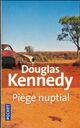  Achetez le livre d'occasion Piège nuptial de Douglas Kennedy sur Livrenpoche.com 