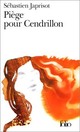  Achetez le livre d'occasion Piège pour Cendrillon de Sébastien Japrisot sur Livrenpoche.com 