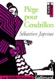  Achetez le livre d'occasion Piège pour Cendrillon de Sébastien Japrisot sur Livrenpoche.com 