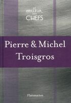  Achetez le livre d'occasion Pierre & Michel Troisgros sur Livrenpoche.com 