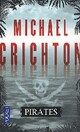  Achetez le livre d'occasion Pirates de Michael Crichton sur Livrenpoche.com 